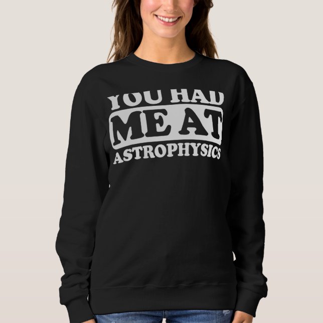 Sweatshirt Tu M'As Eu À Astrophysique (Devant)