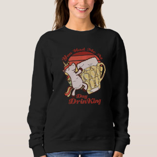 Sweatshirt Tu m'as eu à boire de la bière de licorne avec des