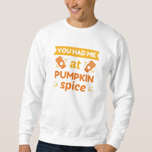 Sweatshirt Tu M'as Eu À Pumpkin Spice (Devant)