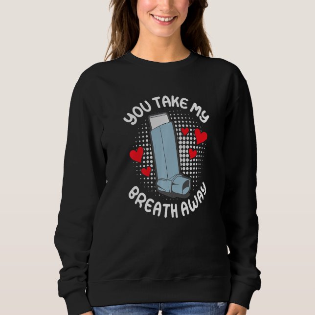 Sweatshirt Tu me coupes le souffle asthme autre moitié (Devant)