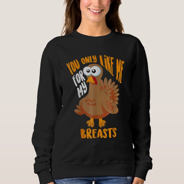 Sweatshirt Tu n'aimes que moi pour mes seins de Thanksgiving  (Devant)