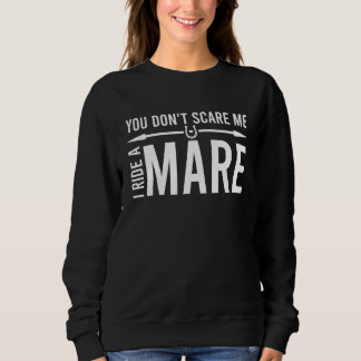 Sweatshirt Tu ne me fais pas peur Je monte une jument Fille q