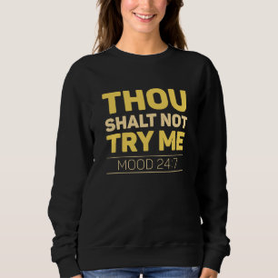 Sweatshirt Tu Ne M'Essaies Pas
