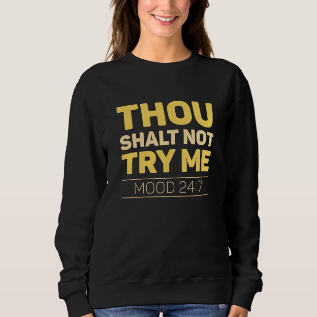 Sweatshirt Tu Ne M'Essaies Pas (Devant)