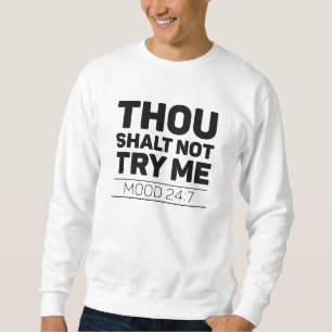 Sweatshirt Tu Ne M'Essaies Pas