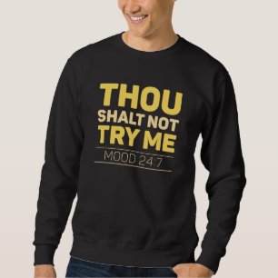 Sweatshirt Tu Ne M'Essaies Pas