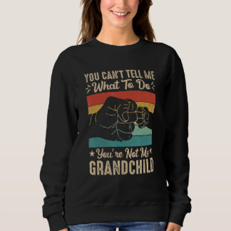 Sweatshirt Tu ne peux pas me dire quoi faire, tu n'es pas mon