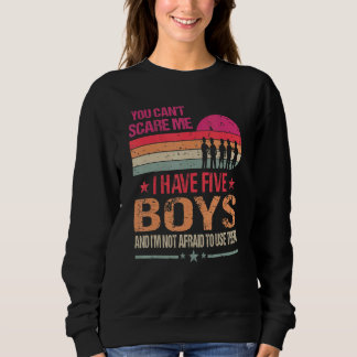 Sweatshirt Tu ne peux pas me faire peur J'ai cinq garçons Vin