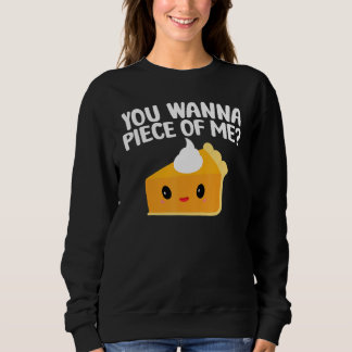 Sweatshirt Tu Veux Un Morceau De Moi  Tarte Au Citrouille Tha