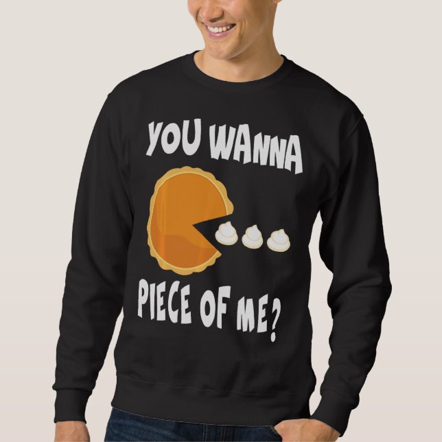 Sweatshirt Tu Veux Une Pièce De Moi Drôle Citrouille Pie Than (Devant)