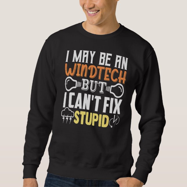 Sweatshirt Turbine Tech I mai être un Windtech mais ne peut p (Devant)