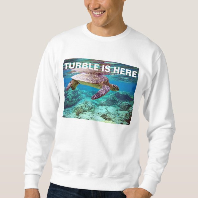 Sweatshirt turble est ici (Devant)