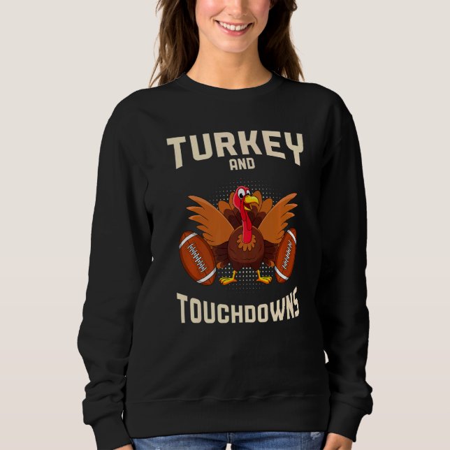 Sweatshirt Turkey And Touchdowns Thanksgiving American Footba (Devant)