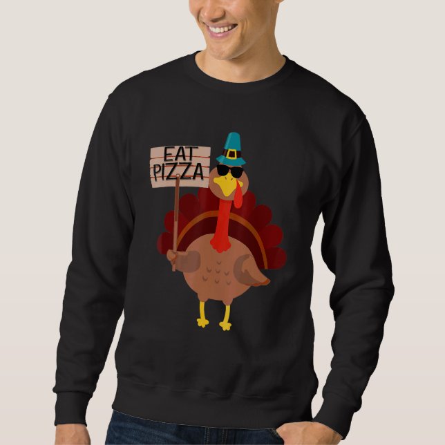 Sweatshirt Turkey Eat Pizza Adult Vegan Kids  Thanksgiving 8 (Devant)