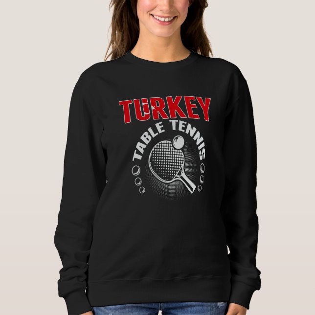 Sweatshirt Turkey Table Tennis   Support Turkish Ping Pong Te (Devant)