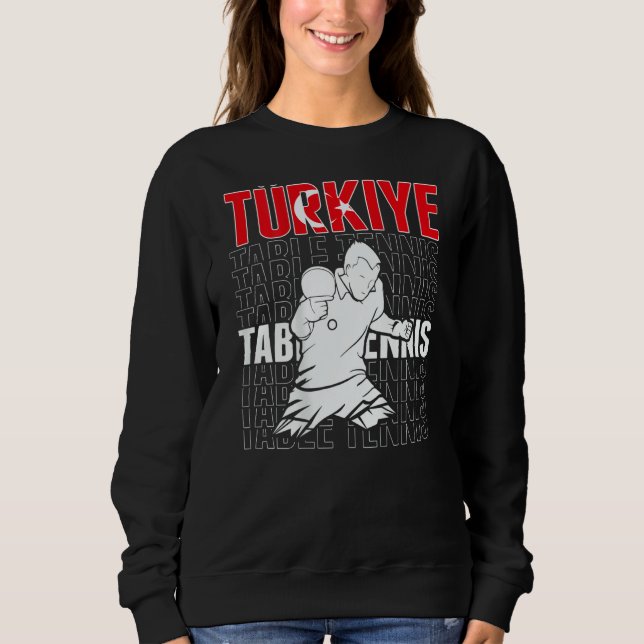 Sweatshirt Turkiye Table Tennis   Support Turkey Ping Pong Te (Devant)