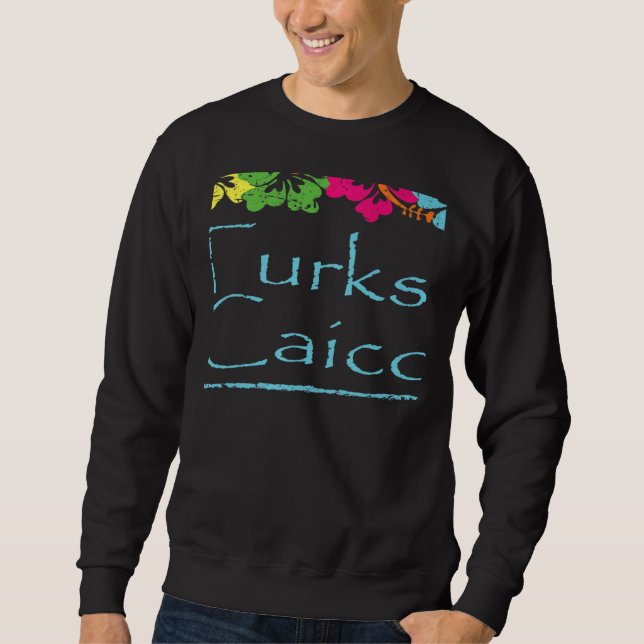 Sweatshirt Turks and Caicos Bright Sunny Summer Weather At Th (Devant)