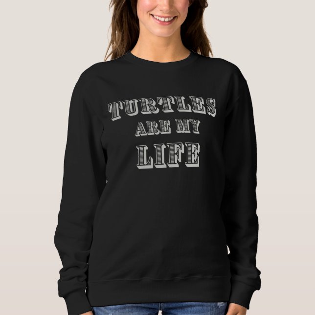 Sweatshirt Turtles Are Life Pet Theme Cat  cute (Devant)
