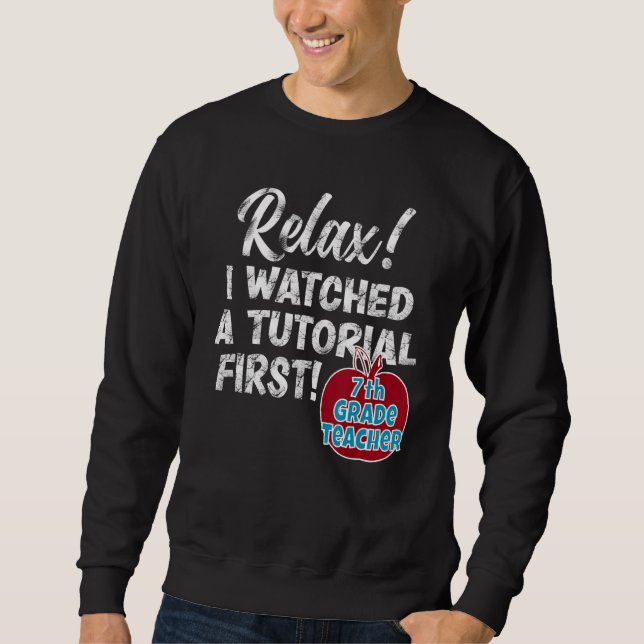 Sweatshirt Tutoriels de surveillance des enseignants de 7e an (Devant)