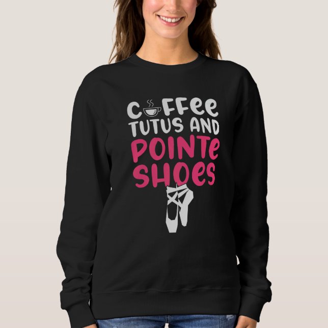 Sweatshirt Tutus de café et chaussons de danse en ballet   (Devant)