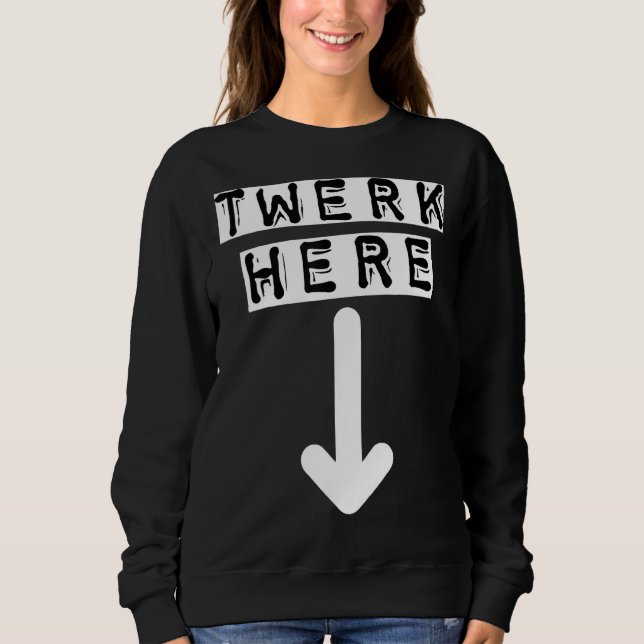 Sweatshirt Twerk Ici 29 (Devant)