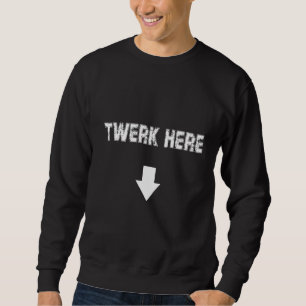 Sweatshirt Twerk Ici Dancing Club