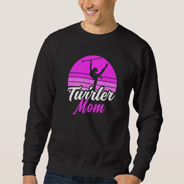 Sweatshirt Twirler Mom Baton Twirling (Devant)