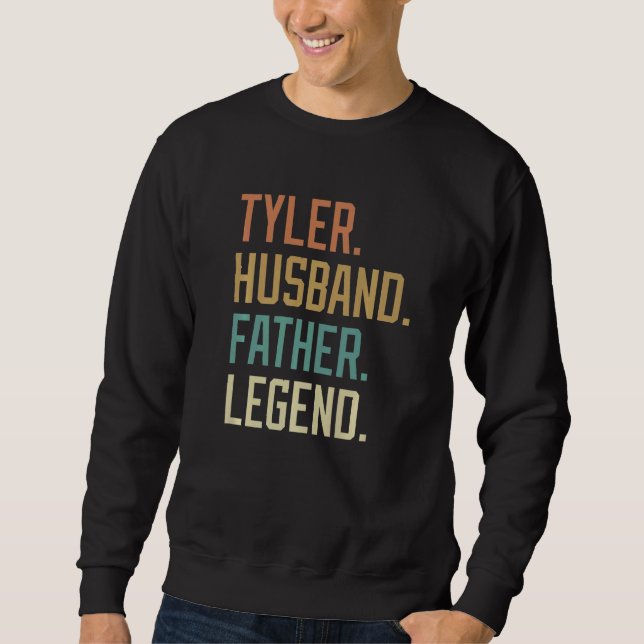 Sweatshirt Tyler Husband Father Legend Father's Day Retro   (Devant)