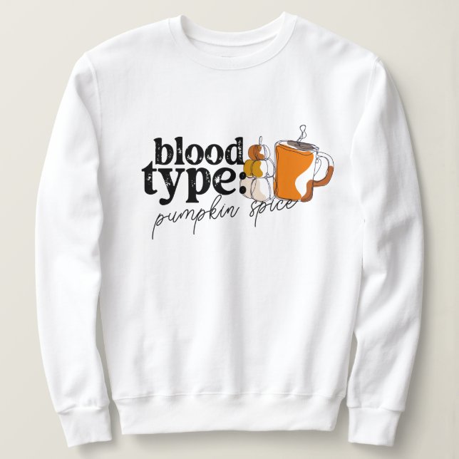 Sweatshirt Type de sang Café Citrouille Épice Halloween (Design devant)