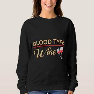 Sweatshirt Type de sang Vin Vin Rouge Vin Boisson
