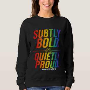 Sweatshirt Typographie Arc-en-Ciel Subtilement Gras Fièrement