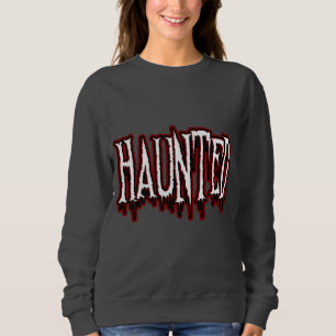 Sweatshirt Typographie de goutte d'horreur hantée