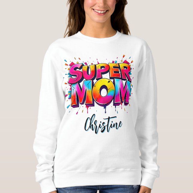 Sweatshirt Typographie Graffiti Super Maman Fête des Mères (Devant)