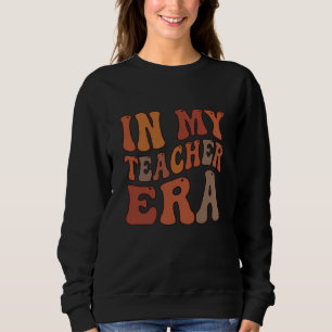 Sweatshirt Typographie Rétro Ondulée De Mon Ère d'Enseignant