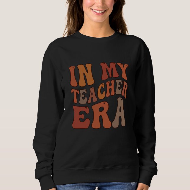 Sweatshirt Typographie Rétro Ondulée De Mon Ère d'Enseignant (Devant)