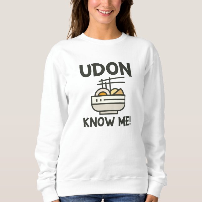 Sweatshirt Udon Me Connaît (Devant)