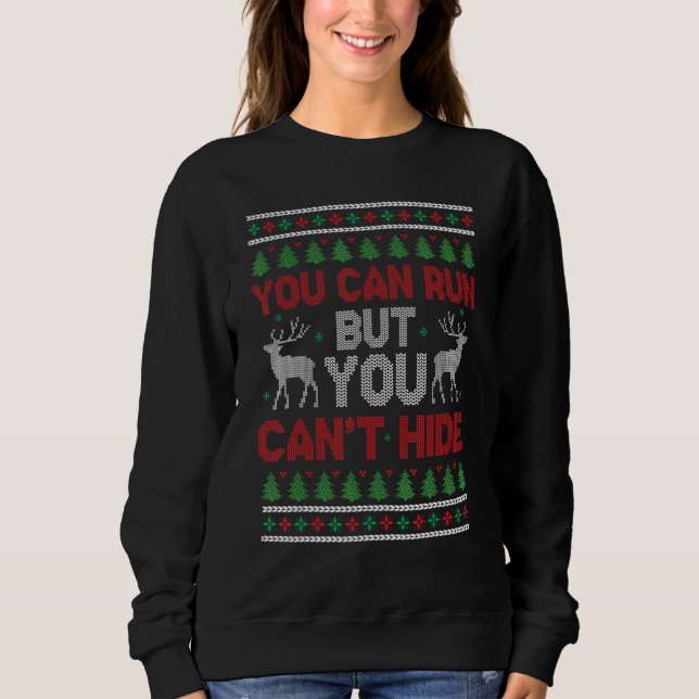 Sweatshirt Ugly Christmas - You Can Run But You Can't Hide -  (Devant)