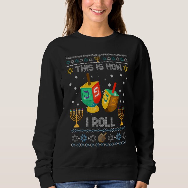 Sweatshirt Ugly Sweater Hanukkah How I Roll Dreidel Christmas (Devant)