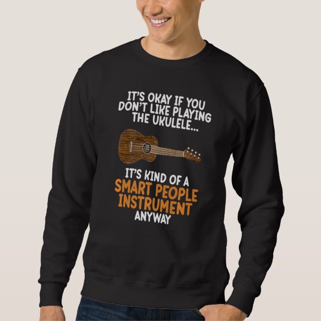 Sweatshirt Ukulele Smart People Instrument Guitar Player Musi (Devant)