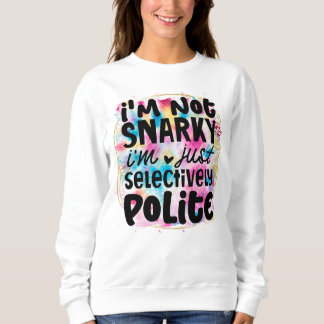 Sweatshirt Un art du mot drôle et sarcastique
