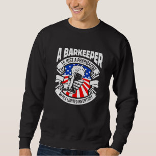 Sweatshirt Un barman est juste un pharmacien Barman Bar Usa