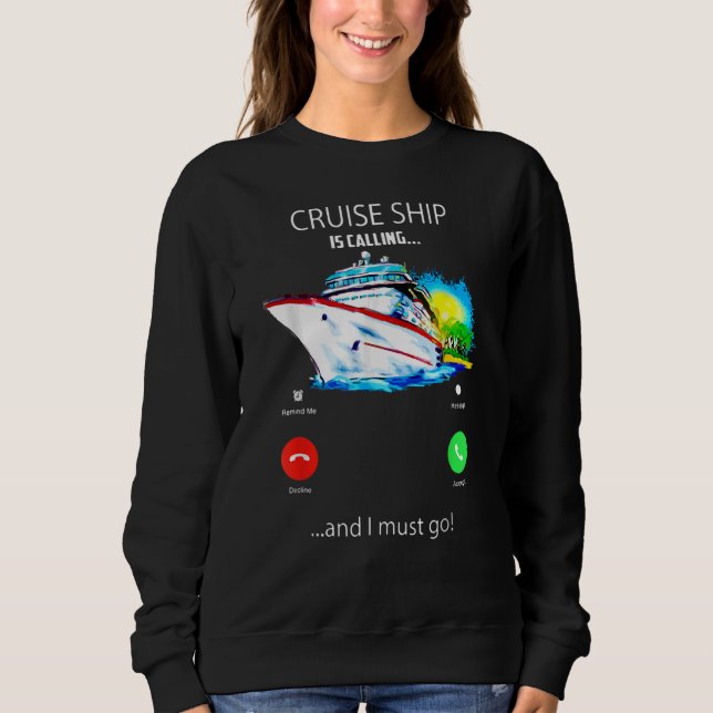 Sweatshirt Un Bateau De Croisière Appelle Et Je Dois Aller Cr (Devant)