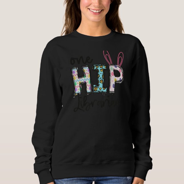 Sweatshirt Un Bibliothécaire De Hip Funny Bunny Oeuf Chasse C (Devant)