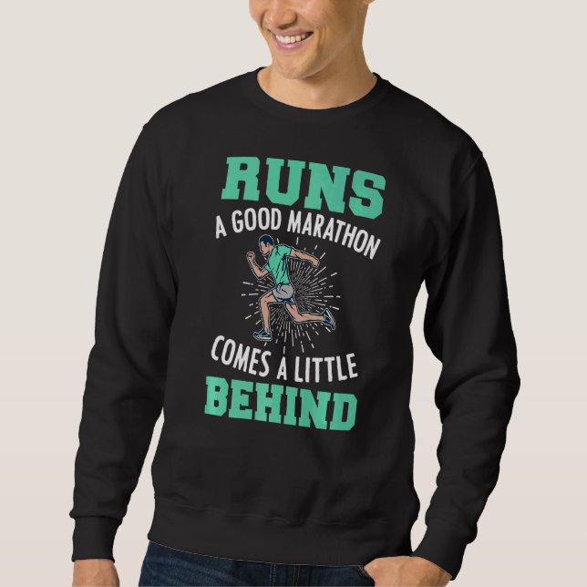 Sweatshirt Un Bon Marathon Se Trouve Un Peu Derrière Le Coure (Devant)