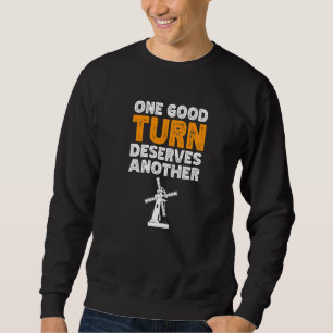 Sweatshirt Un Bon Tour Mérite Un Autre Windmill Renouvelable