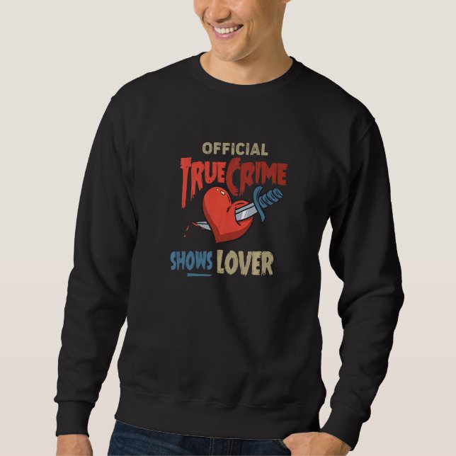 Sweatshirt Un crime réel montre 1 (Devant)