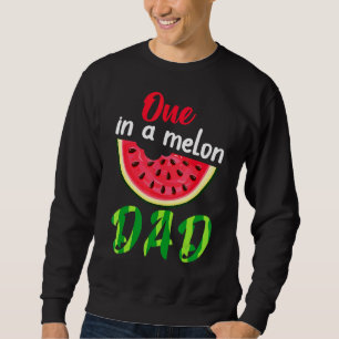 Sweatshirt Un Dans Un Melon Daddy Dada Watermelon Fruit Cool