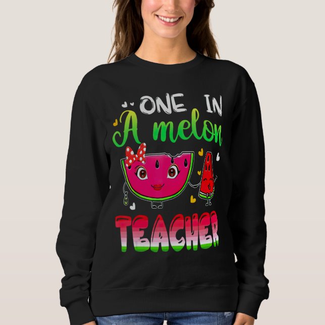 Sweatshirt Un Dans Un Melon Enseignant Été Étudiant Enseignan (Devant)