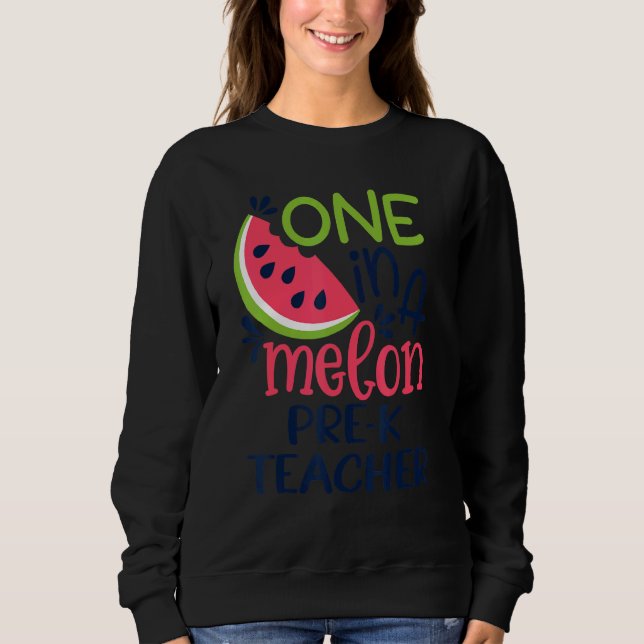 Sweatshirt Un Dans Un Melon Pré K Enseignant Bonjour Été (Devant)