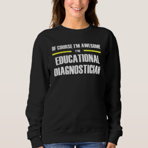 Sweatshirt Un diagnostic éducatif génial